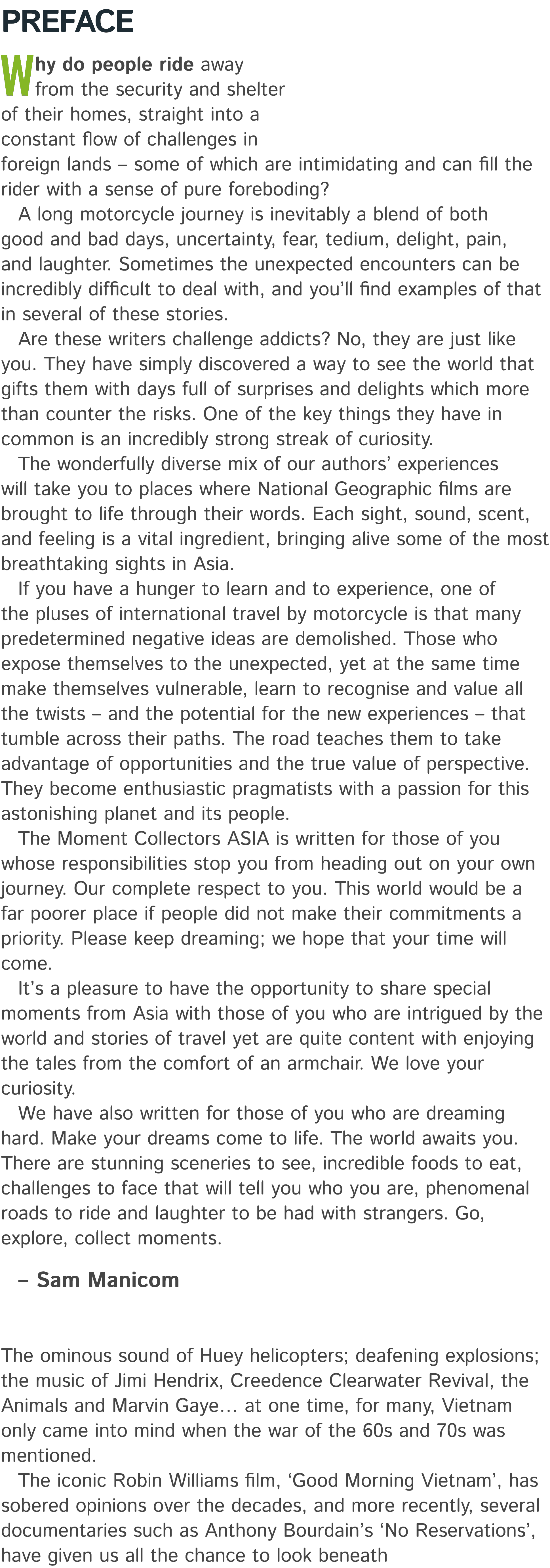 Preface Why do people ride away from the security and shelter of their homes, straight into a constant flow of challe...