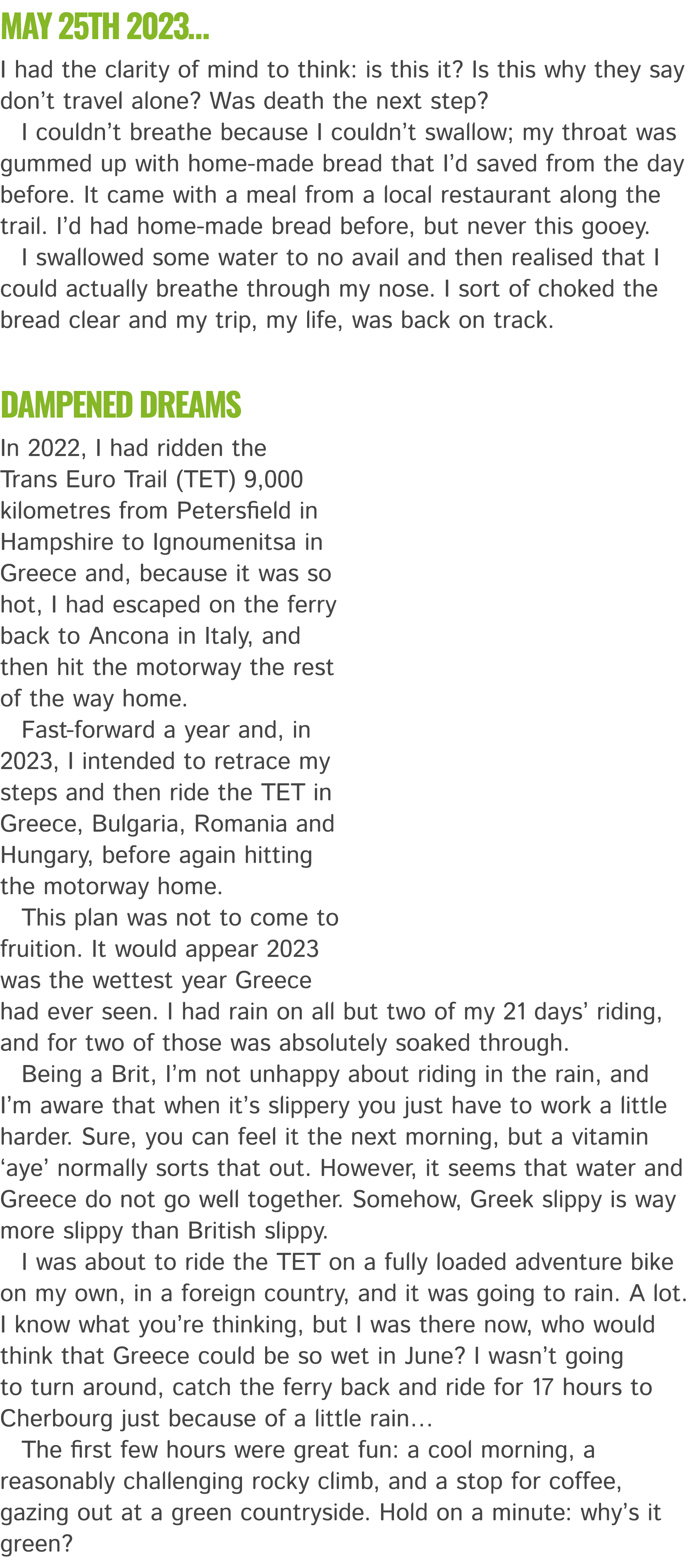 May 25th 2023… I had the clarity of mind to think: is this it? Is this why they say don’t travel alone? Was death the...
