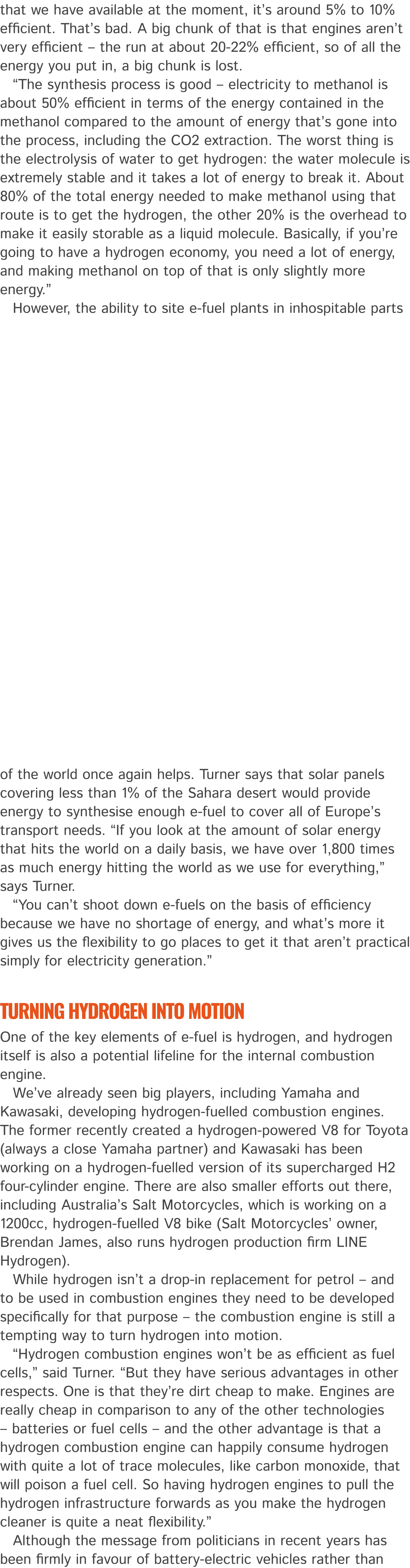 that we have available at the moment, it’s around 5% to 10% efficient. That’s bad. A big chunk of that is that engine...