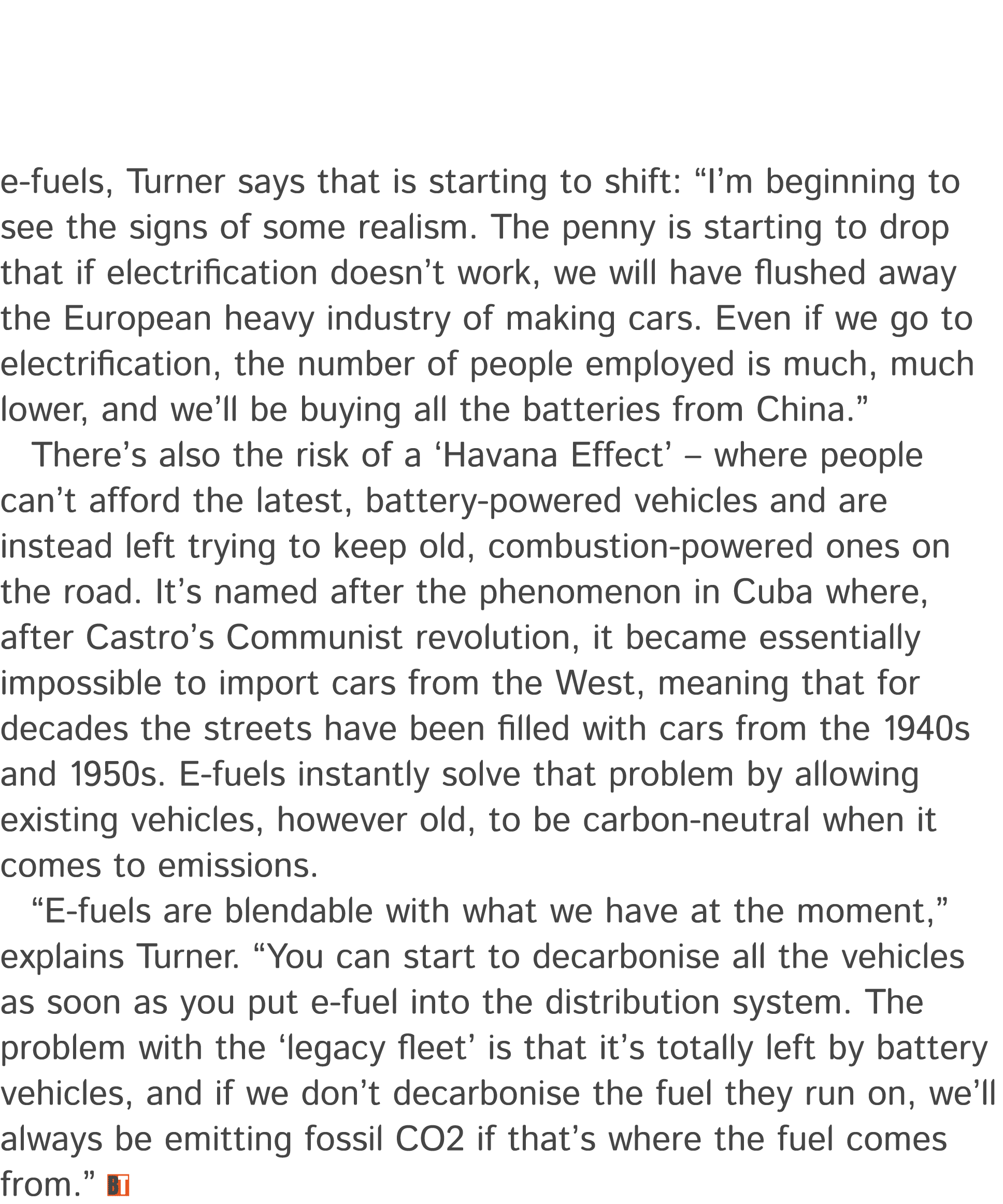 e fuels, Turner says that is starting to shift: “I’m beginning to see the signs of some realism. The penny is startin...
