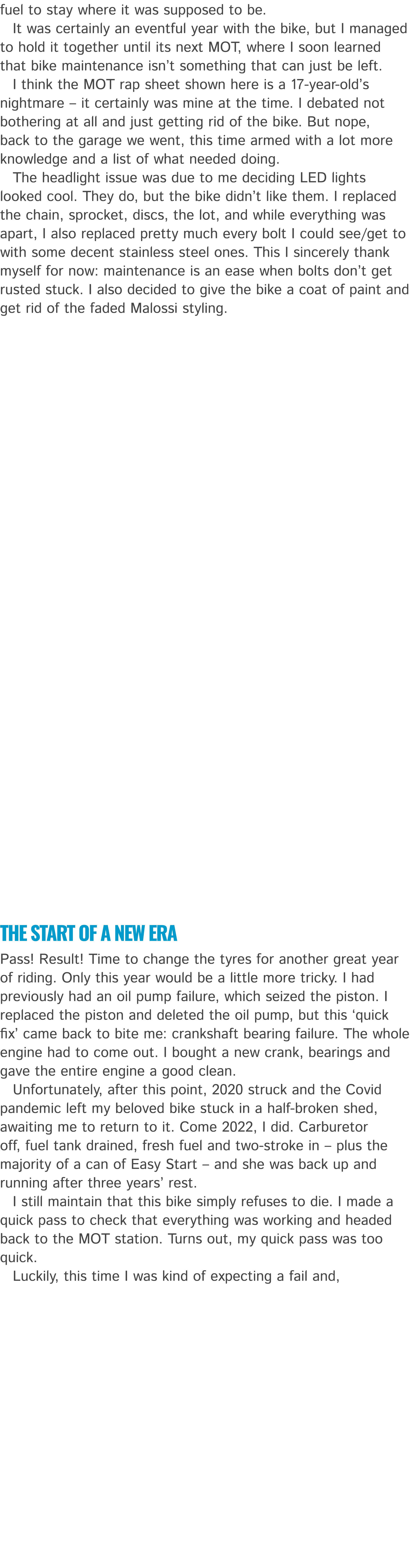 fuel to stay where it was supposed to be. It was certainly an eventful year with the bike, but I managed to hold it t...