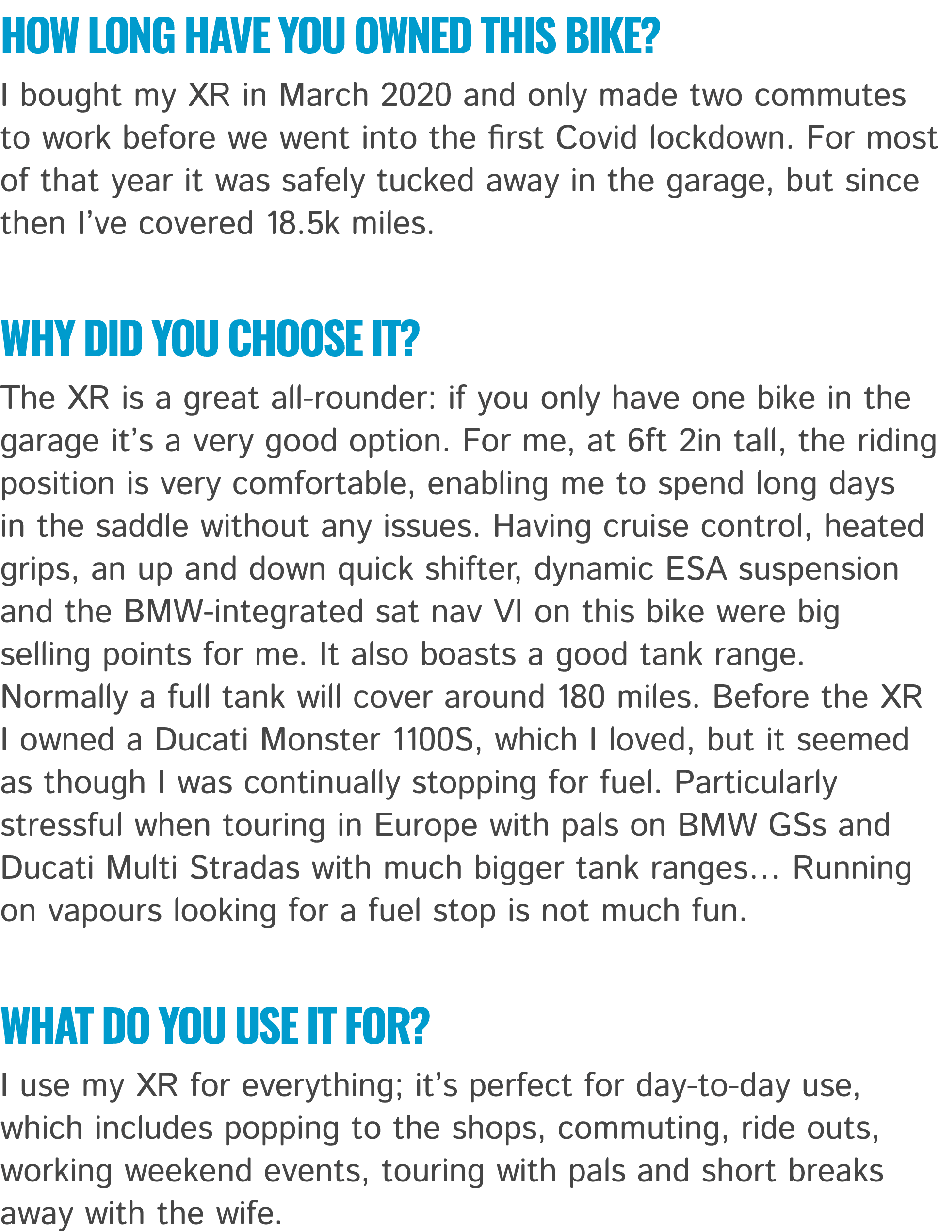 How long have you owned this bike? I bought my XR in March 2020 and only made two commutes to work before we went int...