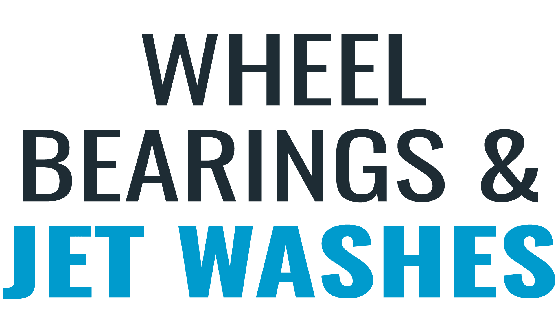 Wheel bearings & jet washes