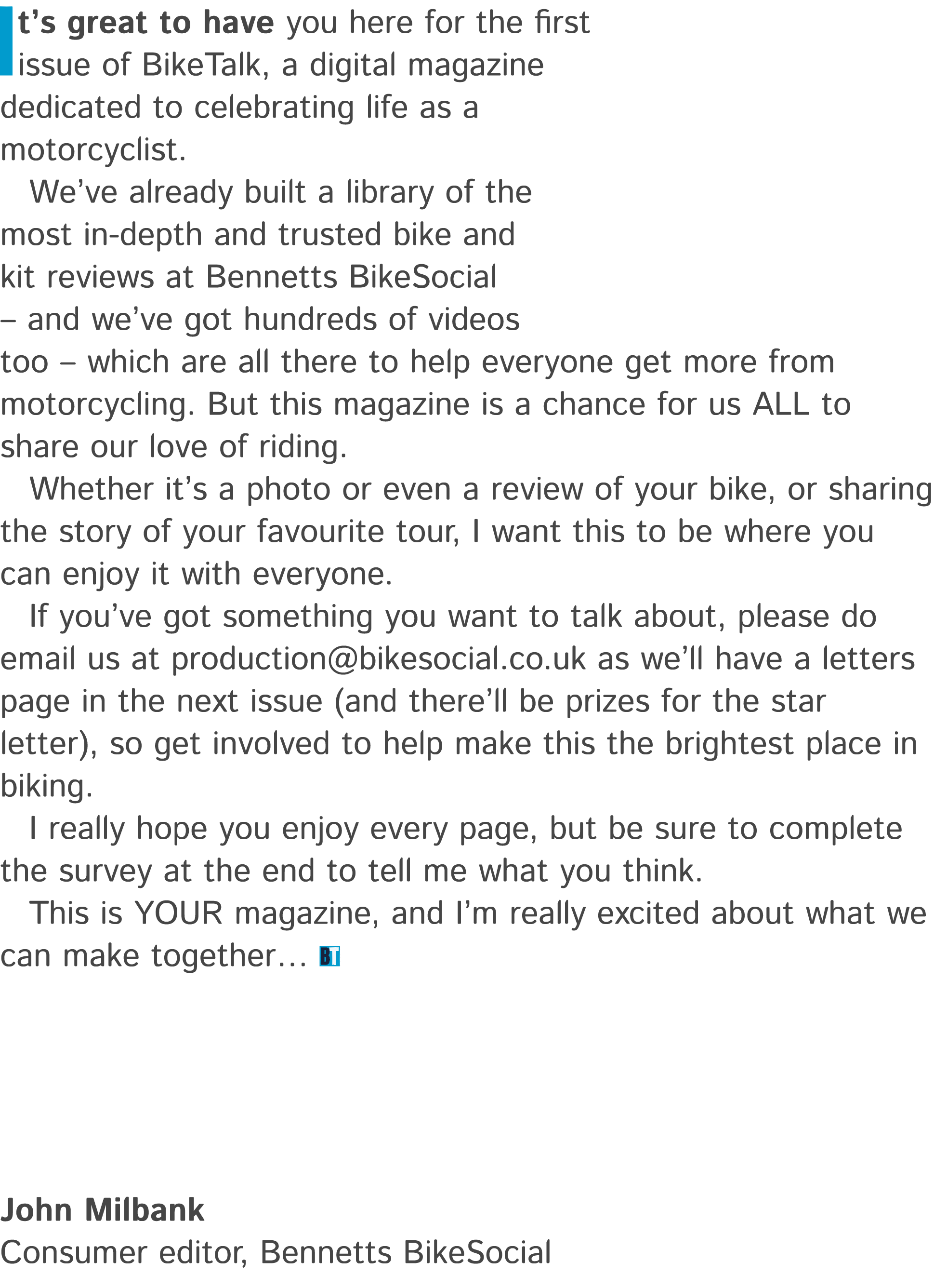 It’s great to have you here for the first issue of BikeTalk, a digital magazine dedicated to celebrating life as a mo...