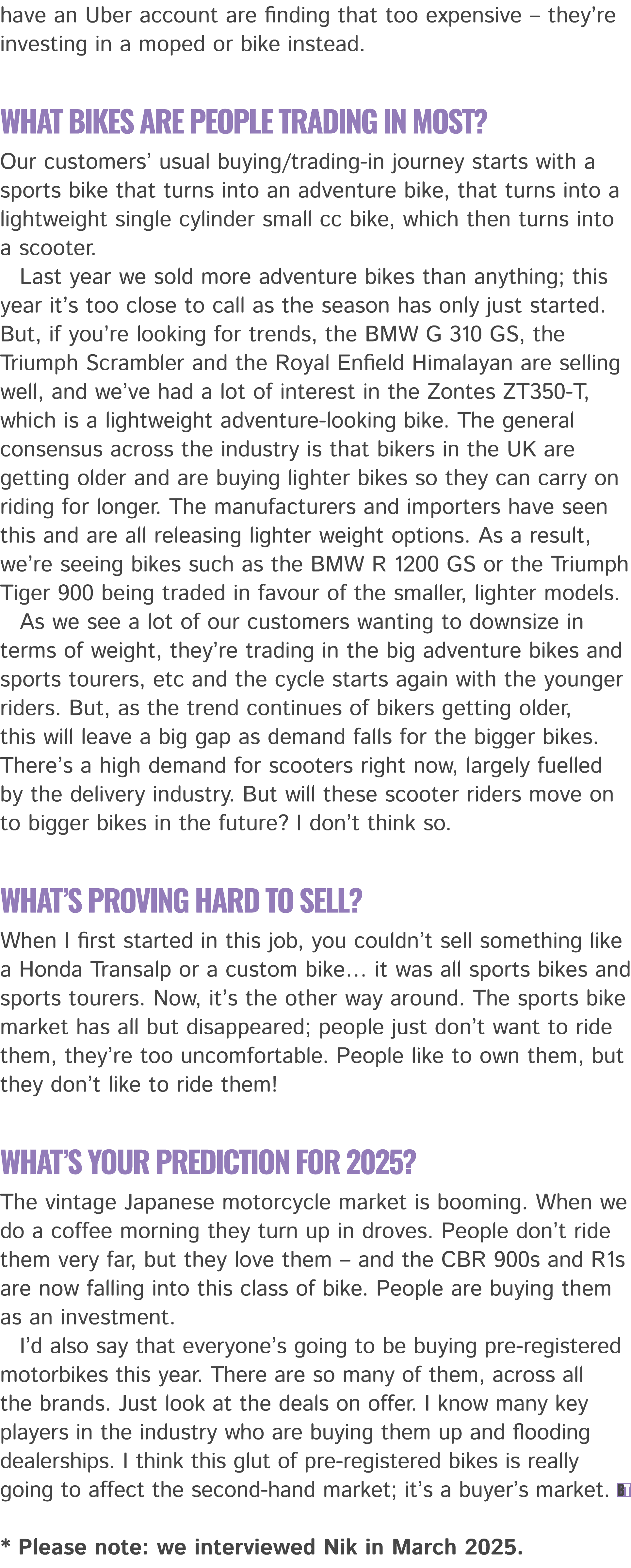 have an Uber account are finding that too expensive – they’re investing in a moped or bike instead. What bikes are pe...