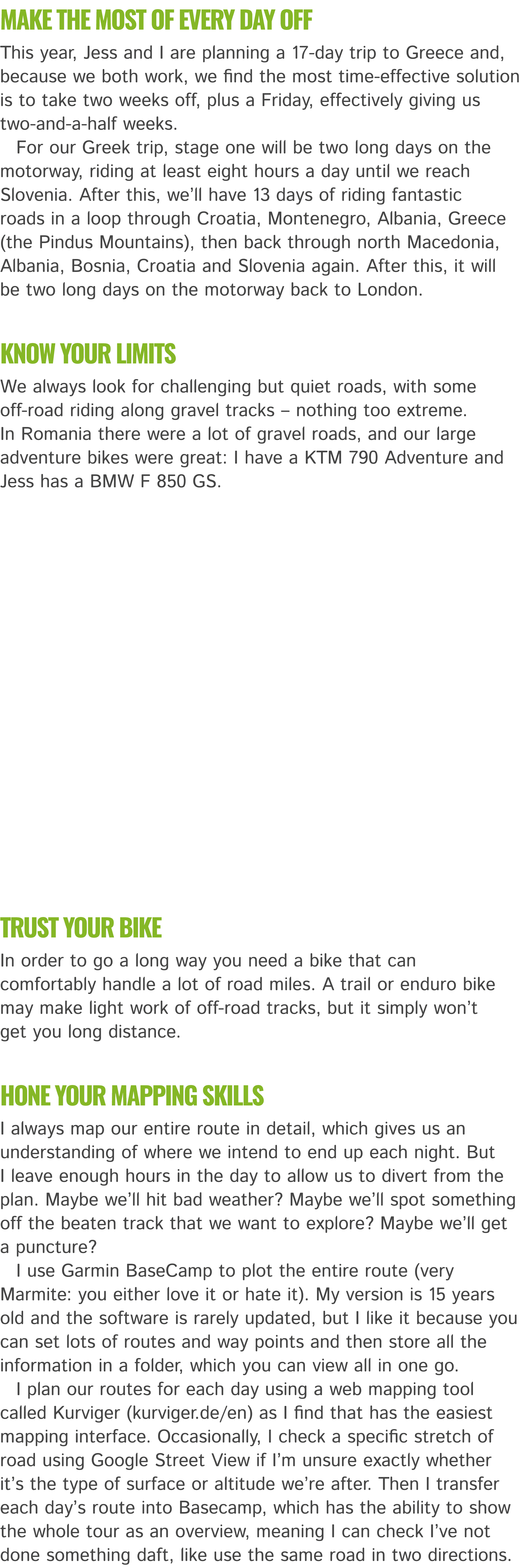 Make the most of every day off This year, Jess and I are planning a 17 day trip to Greece and, because we both work, ...