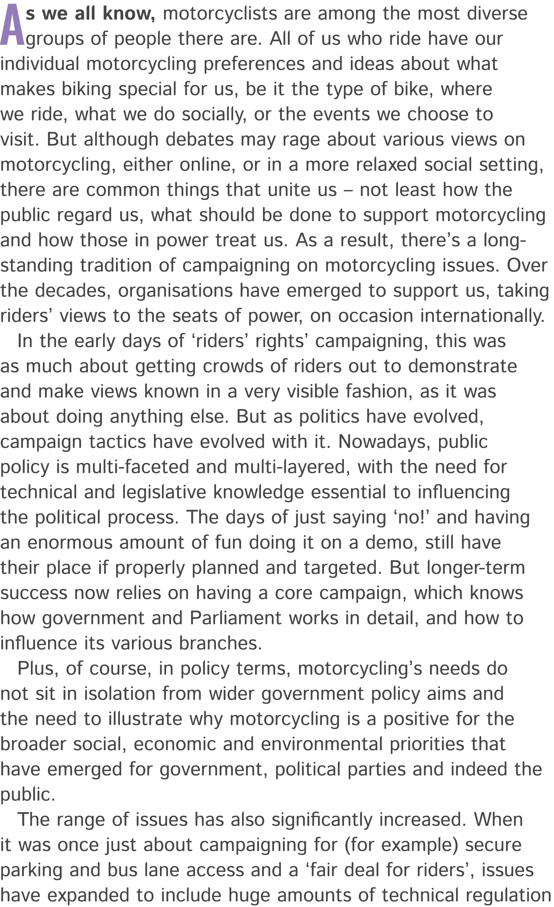 As we all know, motorcyclists are among the most diverse groups of people there are. All of us who ride have our indi...