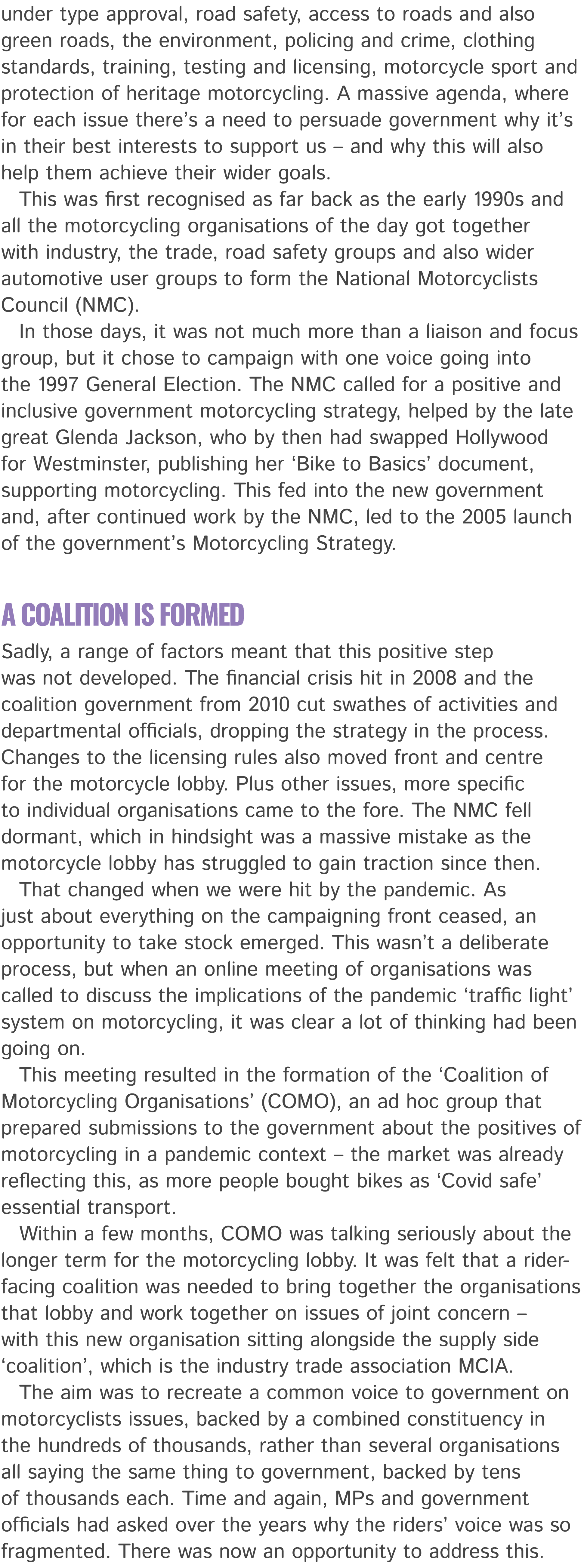 under type approval, road safety, access to roads and also green roads, the environment, policing and crime, clothing...