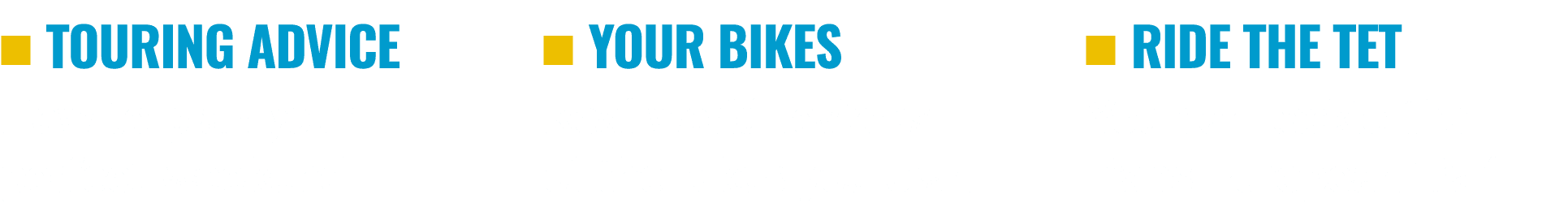 n Touring advice How to plan your perfect weekend n Your bikes Real world reviews of the bikes you own n Ride the TET...